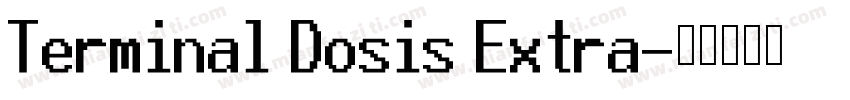 Terminal Dosis Extra字体转换